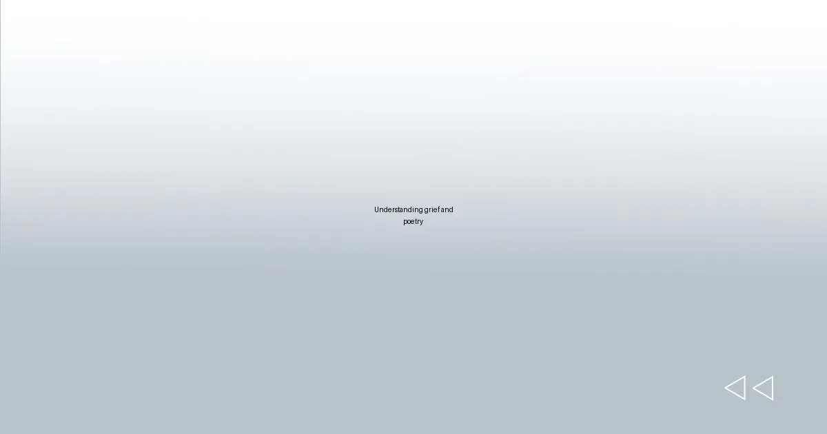 Understanding grief and poetry