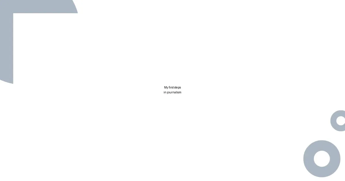 My first steps in journalism