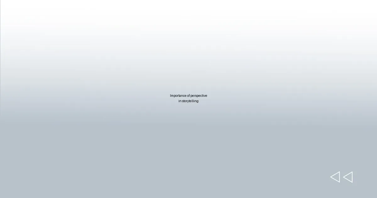 Importance of perspective in storytelling