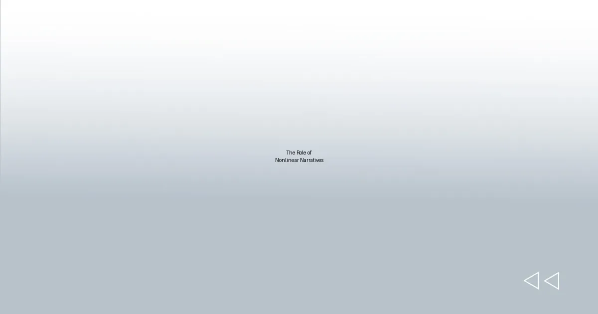 The Role of Nonlinear Narratives